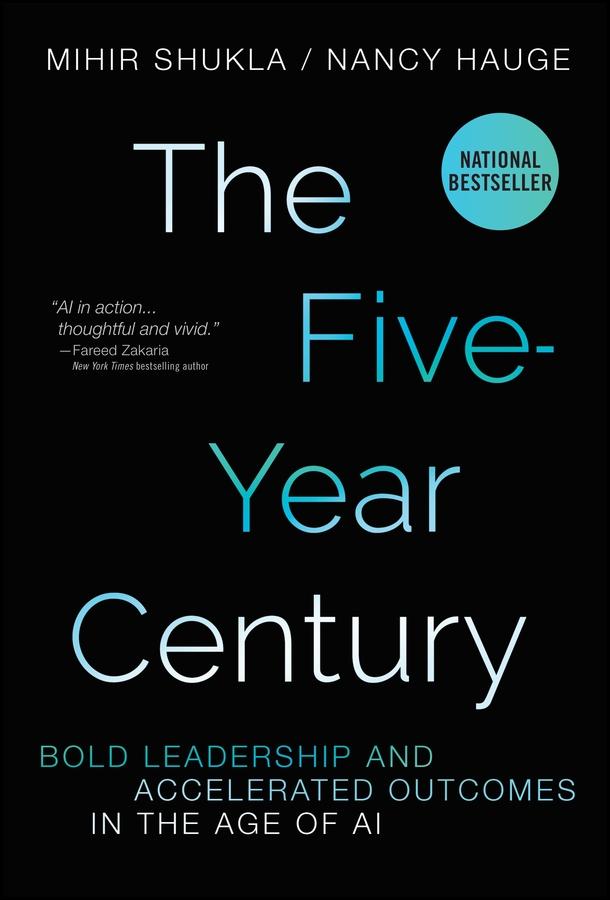 The Five-Year Century by Mihir Shukla, Nancy Hauge