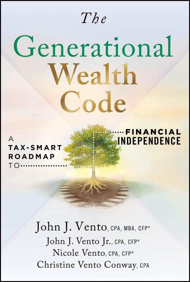 The Generational Wealth Code by Christine Vento Conway, John J. Vento, John J. Vento, Jr., Nicole Vento