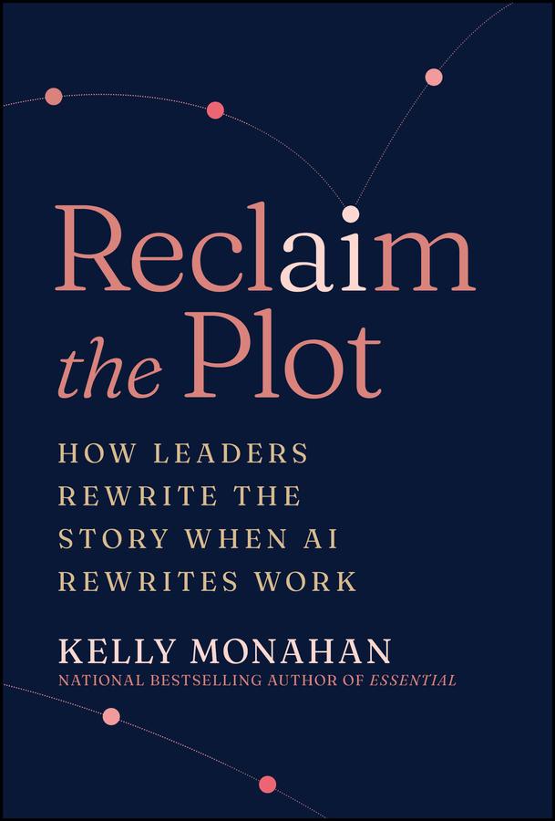 Reclaim the Plot by Kelly Monahan