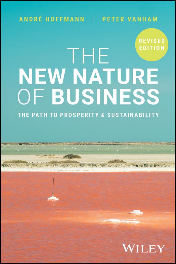 The New Nature of Business by Andre Hoffmann, Peter Vanham