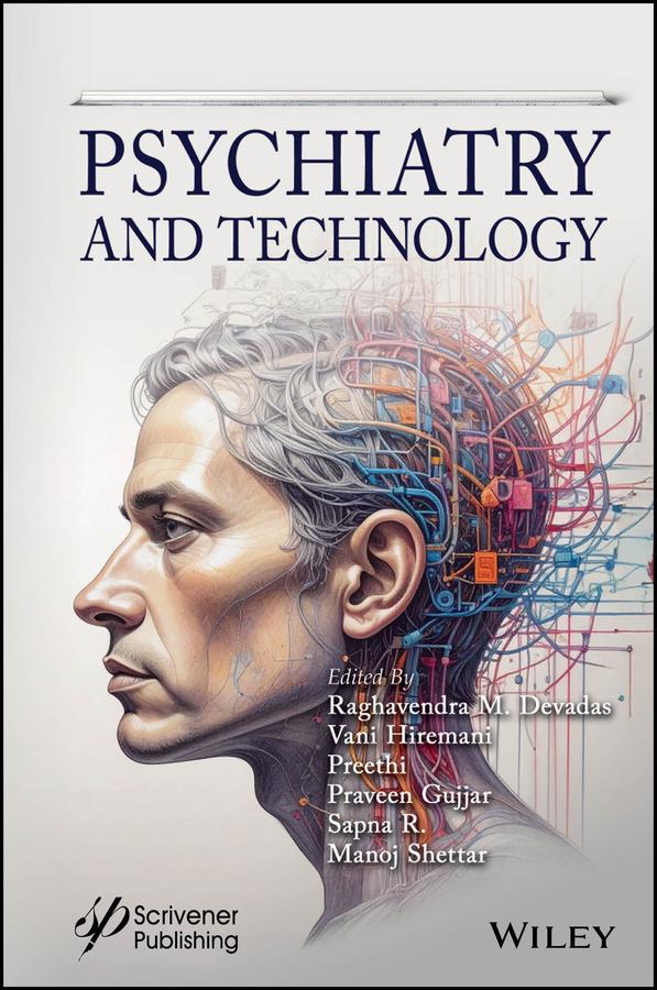 Psychiatry and Technology by Manoj Shettar, P. Preethi, Praveen Gujjar, Raghavendra M. Devadas, Sapna R., Vani Hiremani