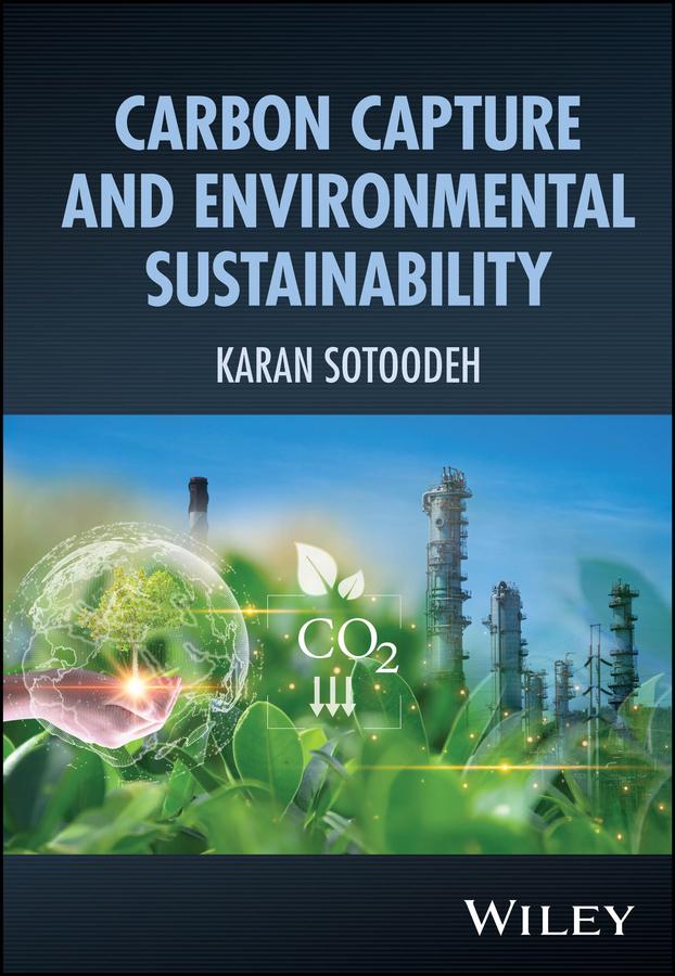 Carbon Capture and Environmental Sustainability by Karan Sotoodeh