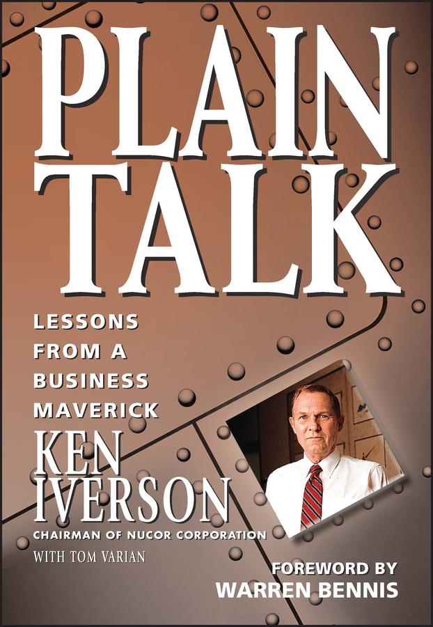 Plain Talk by Ken Iverson, Tom Varian, Warren Bennis