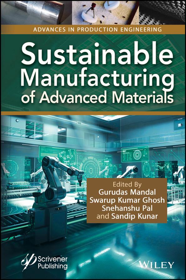Sustainable Manufacturing of Advanced Materials by Gurudas Mandal, Sandip Kunar, Snehanshu Pal, Swarup Kumar Ghosh