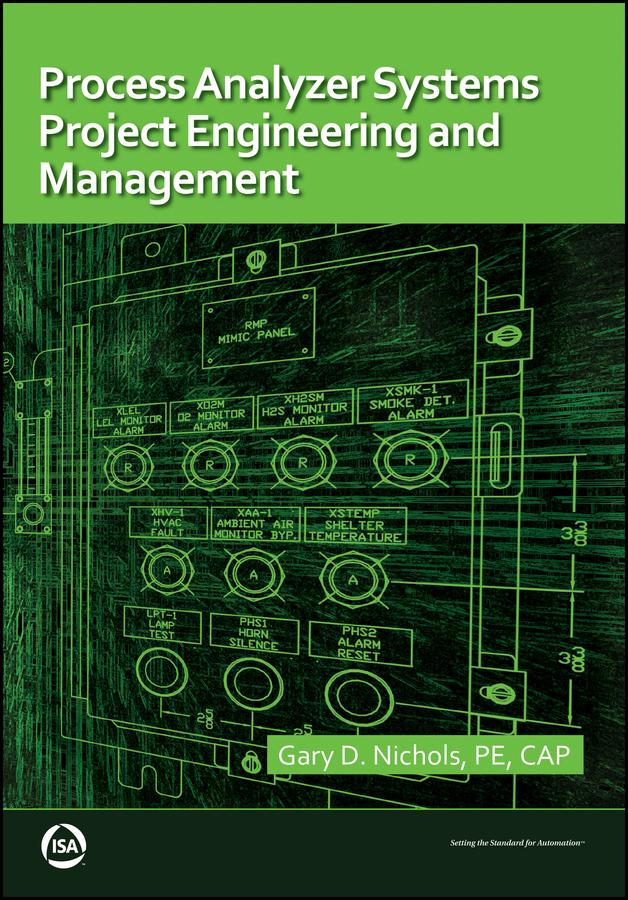 Process Analyzer Systems Project Engineering and Management by Gary D. Nichols
