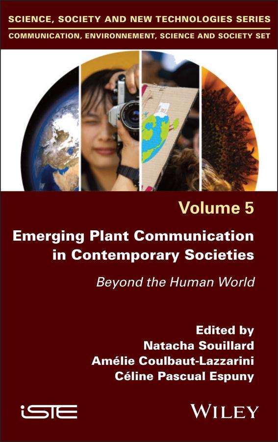 Emerging Plant Communication in Contemporary Societies by Amelie Coulbaut-Lazzarini, Celine Pascual Espuny, Natacha Souillard