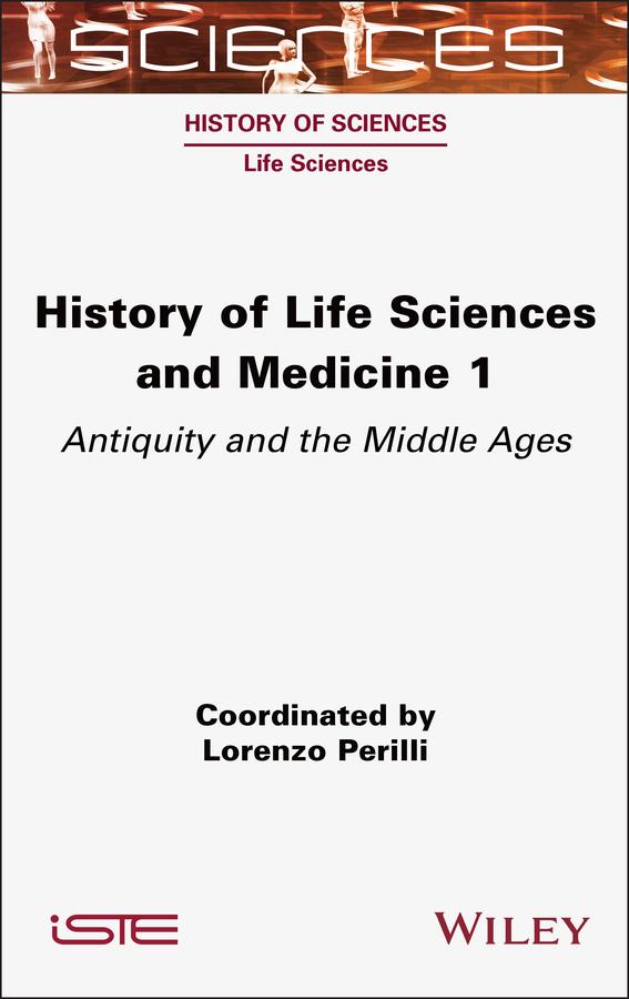 History of Life Sciences and Medicine, Volume 1