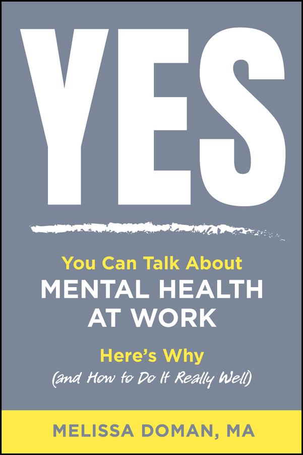 Yes, You Can Talk About Mental Health at Work