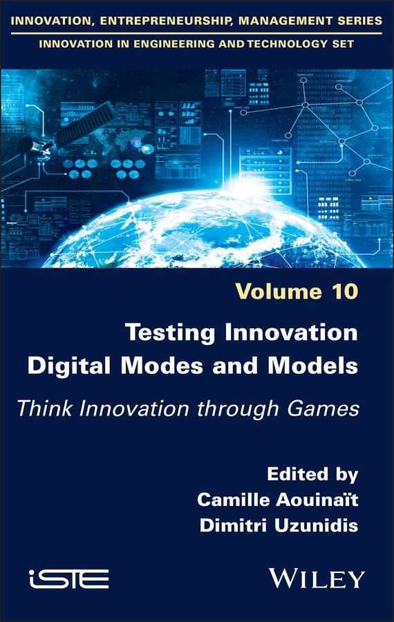 Testing Innovation Digital Modes and Models by Camille Aouinait, Dimitri Uzunidis