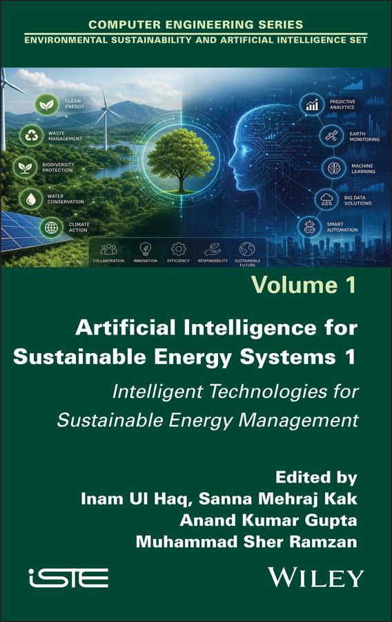 Artificial Intelligence for Sustainable Energy Systems 1 by Anand Kumar Gupta, Inam Ul Haq, Muhammad Sher Ramzan, Sanna Mehraj Kak