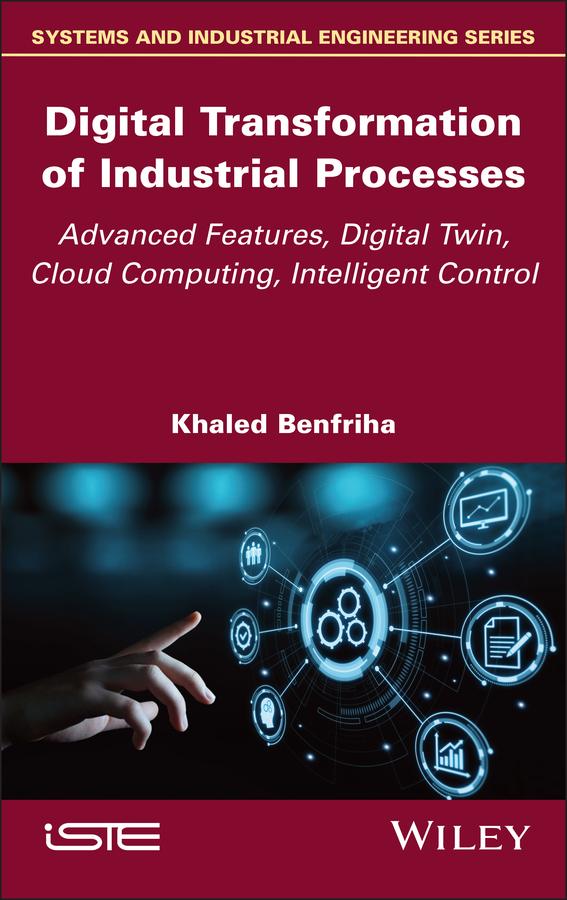 Digital Transformation of Industrial Processes by Khaled Benfriha
