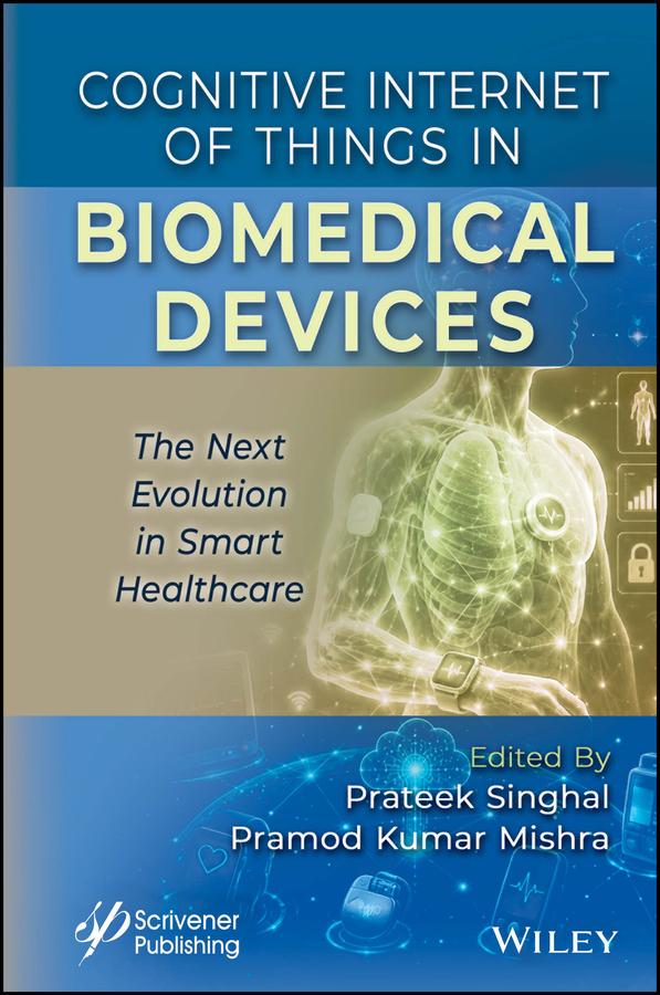 Cognitive Internet of Things in Biomedical Devices by Pramod Kumar Mishra, Prateek Singhal