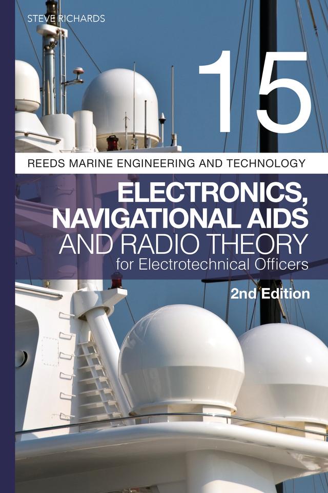Reeds Vol 15: Electronics, Navigational Aids and Radio Theory for Electrotechnical Officers 2nd edition by 