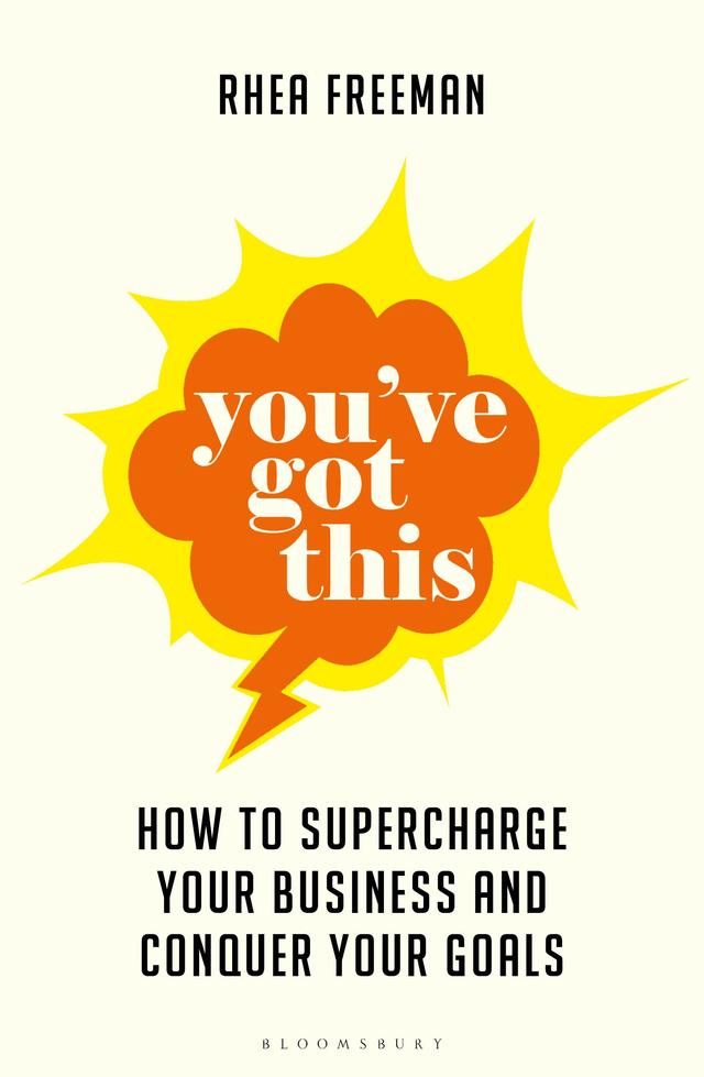 You've Got This by Rhea Freeman