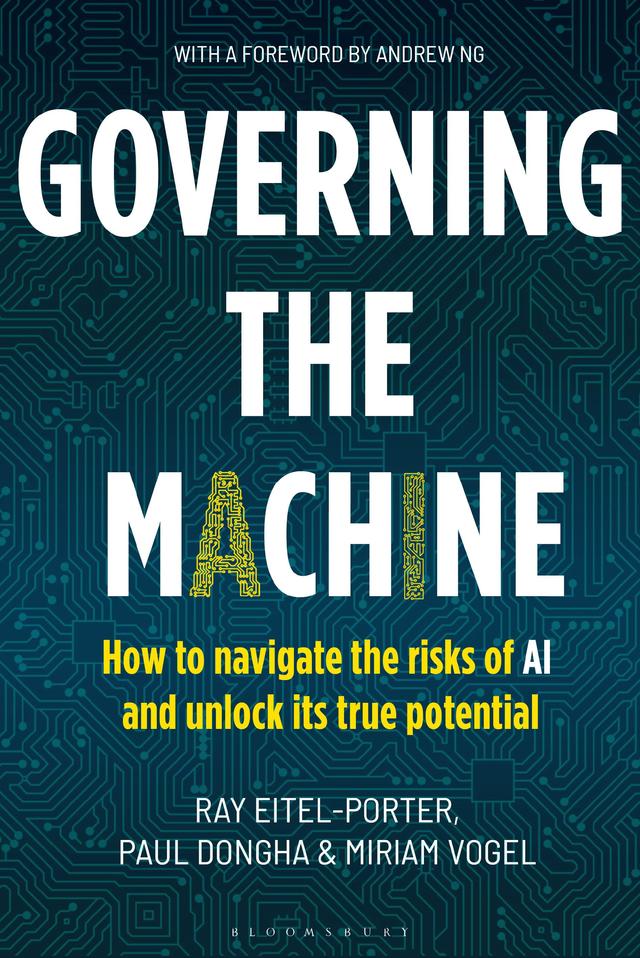Governing the Machine by Miriam Vogel, Paul Dongha, Ray Eitel-Porter