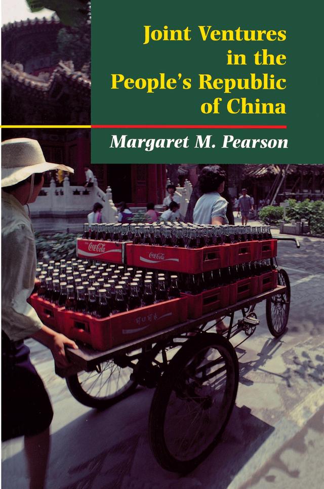 Joint Ventures in the People's Republic of China by Margaret M. Pearson