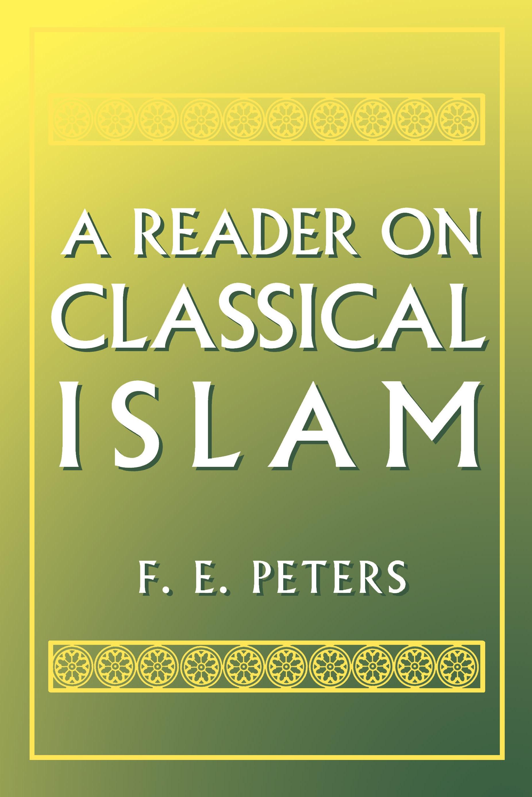 A Reader on Classical Islam