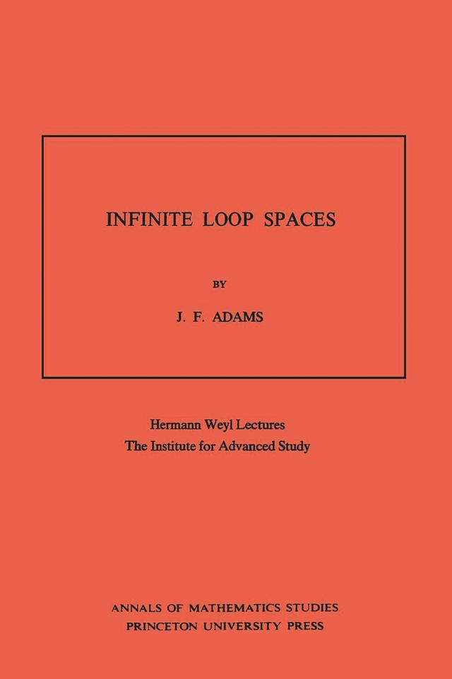 Infinite Loop Spaces by John Frank Adams