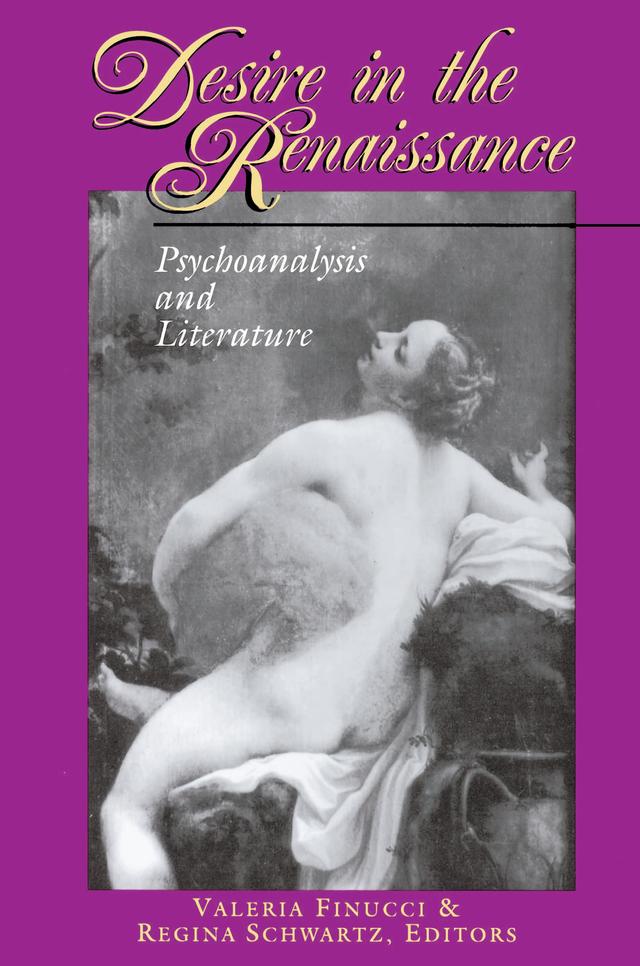 Desire in the Renaissance by Regina Schwartz, Valeria Finucci