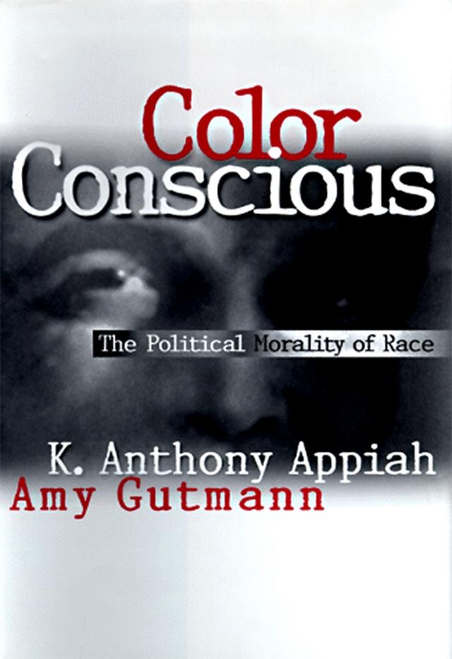 Color Conscious by Amy Gutmann, David B. Wilkins, Kwame Anthony Appiah