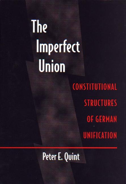 The Imperfect Union by Peter E. Quint