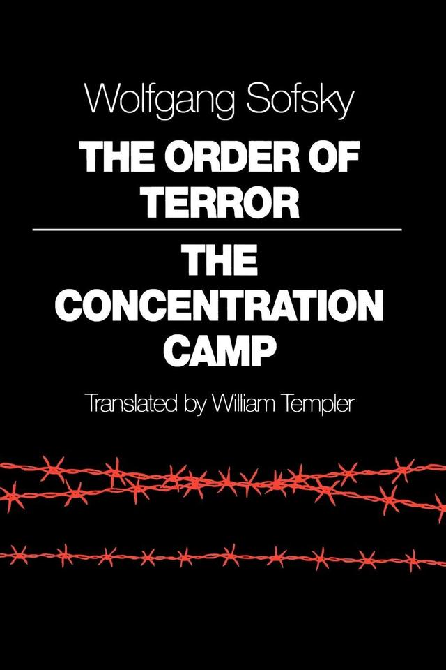 The Order of Terror by William Templer, Wolfgang Sofsky