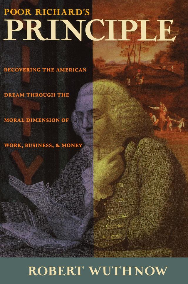 Poor Richard's Principle by Robert Wuthnow