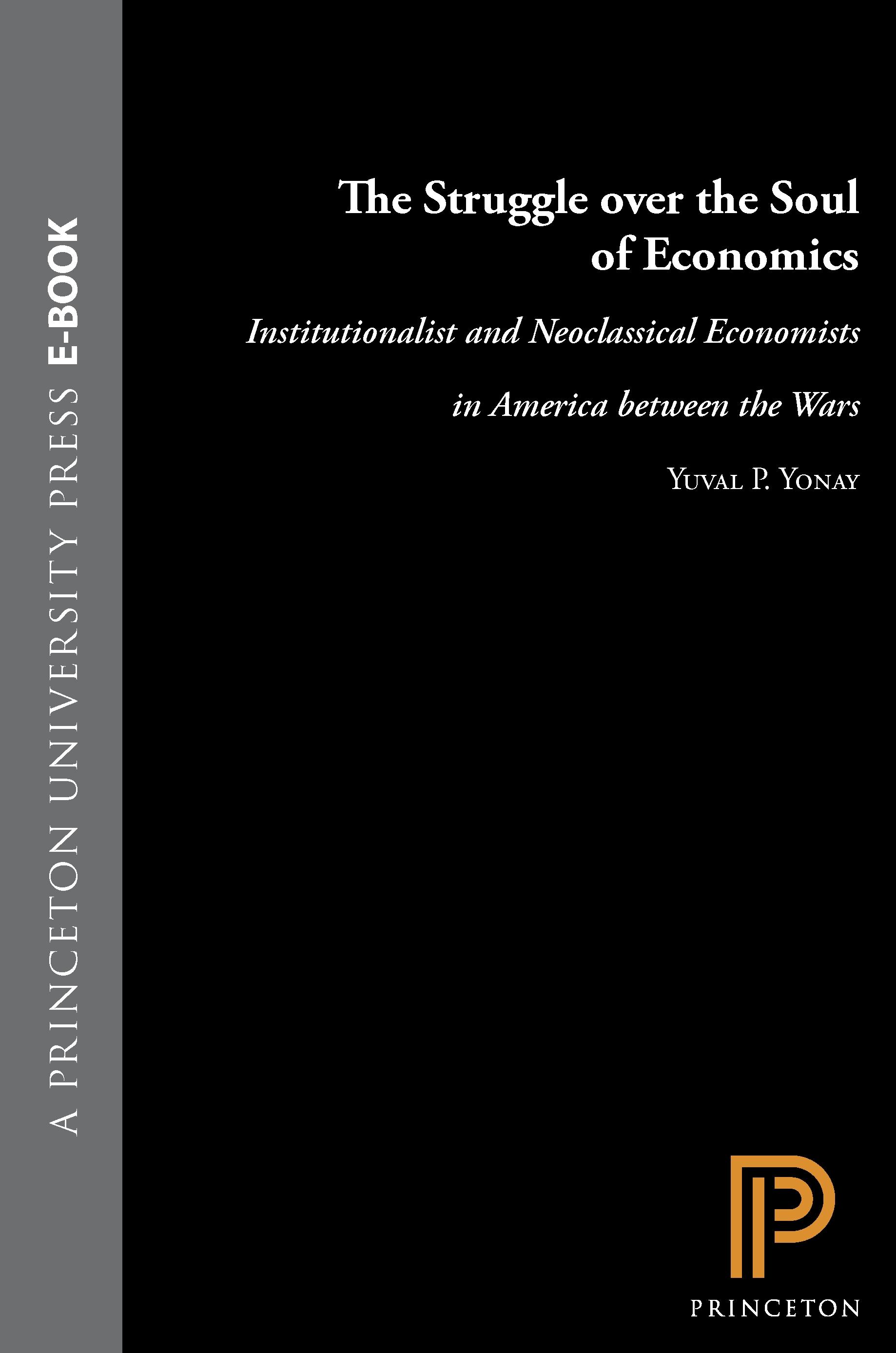 The Struggle over the Soul of Economics