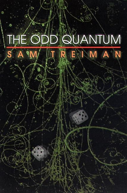 The Odd Quantum by Sam Treiman