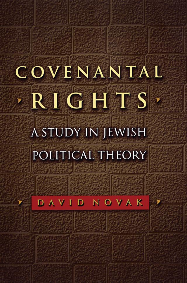 Covenantal Rights by David Novak