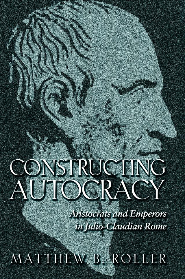 Constructing Autocracy by Matthew B. Roller