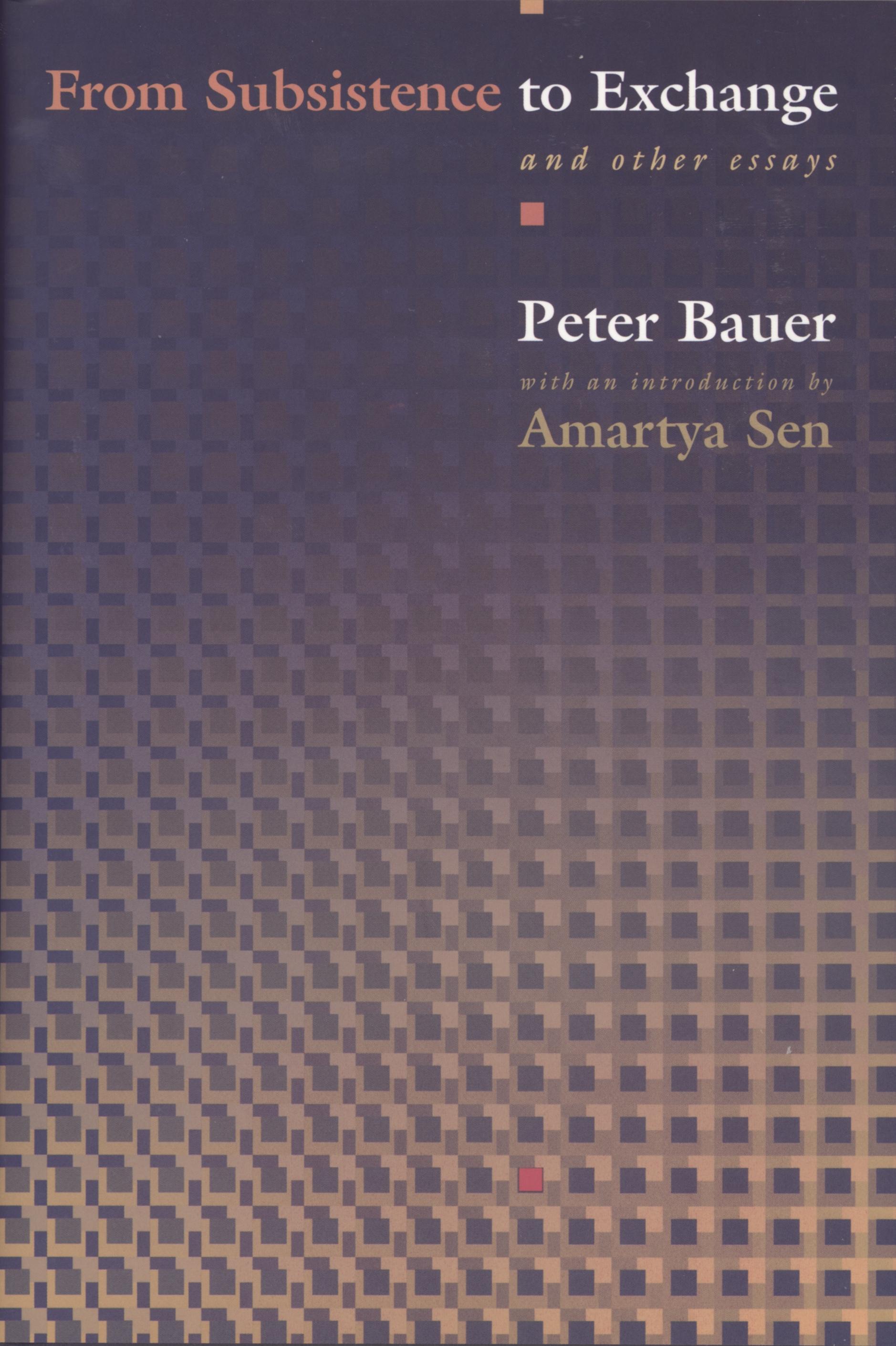 From Subsistence to Exchange and Other Essays
