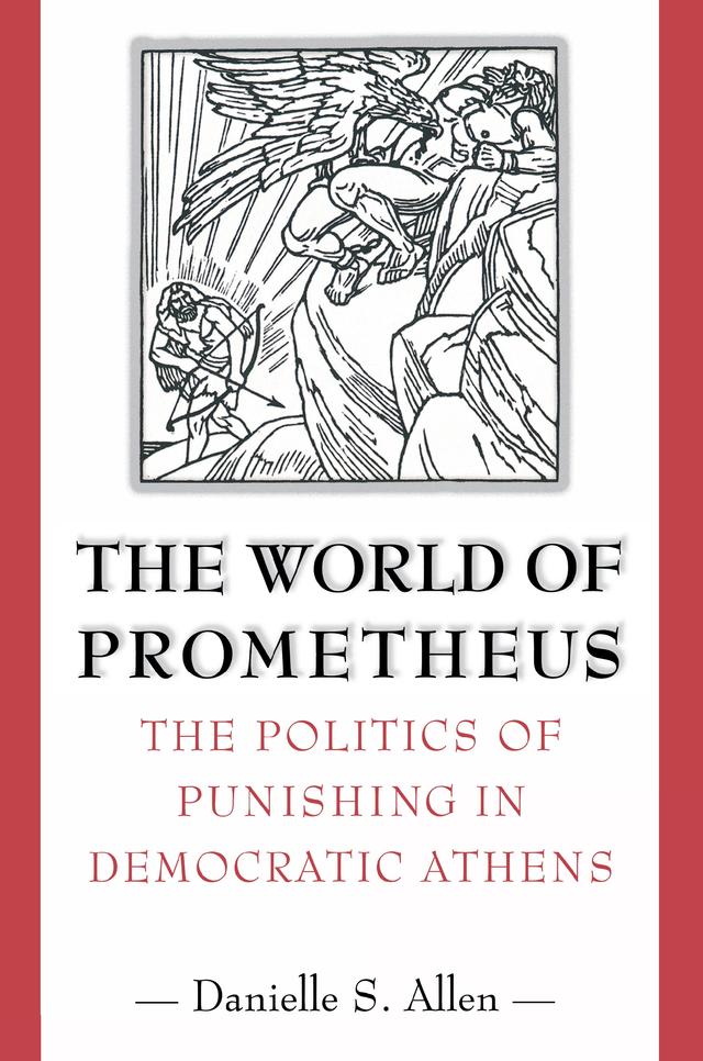 The World of Prometheus by Danielle S. Allen