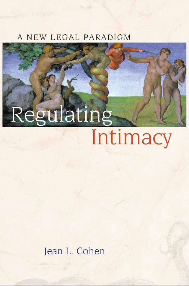 Regulating Intimacy by Jean L. Cohen