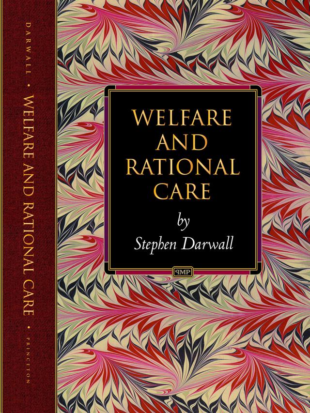 Welfare and Rational Care by Stephen Darwall