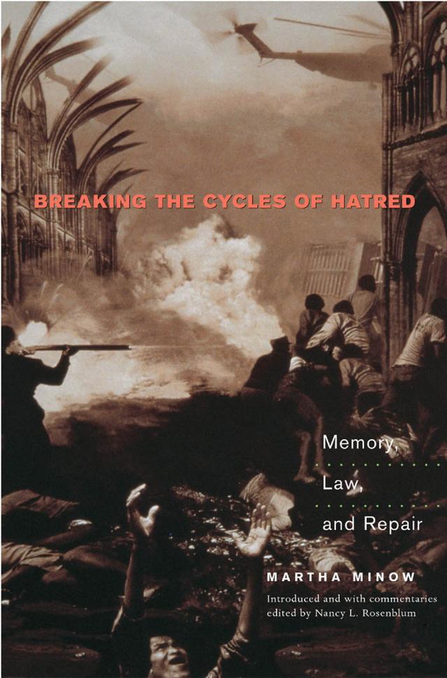 Breaking the Cycles of Hatred by Martha Minow, Nancy L. Rosenblum
