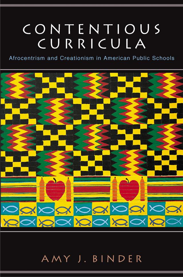 Contentious Curricula by Amy Binder