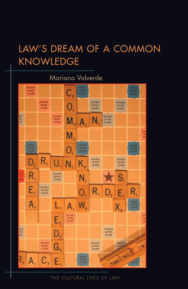 Law's Dream of a Common Knowledge by Mariana Valverde