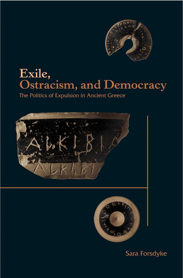 Exile, Ostracism, and Democracy by Sara Forsdyke