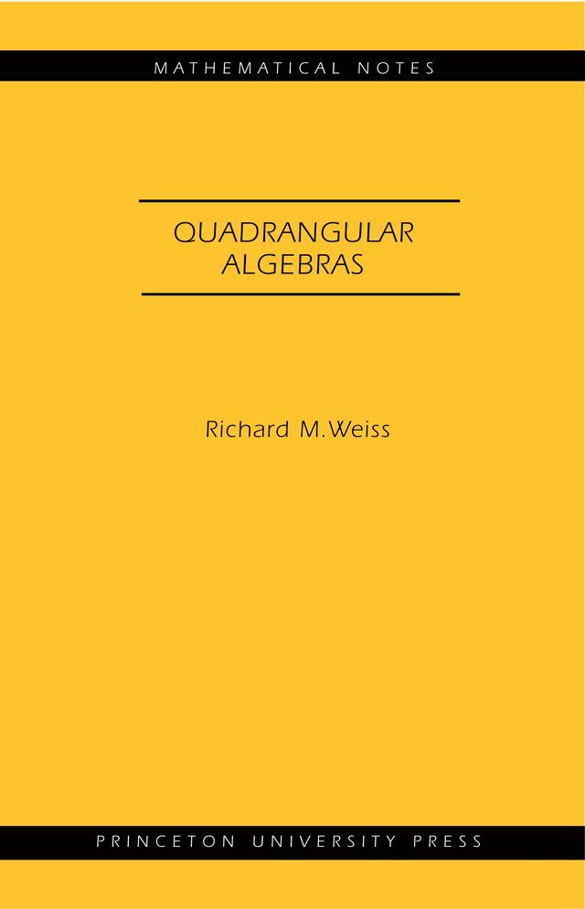 Quadrangular Algebras by Richard M. Weiss