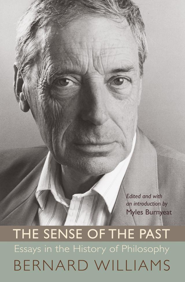 The Sense of the Past by Bernard Williams, Myles Burnyeat
