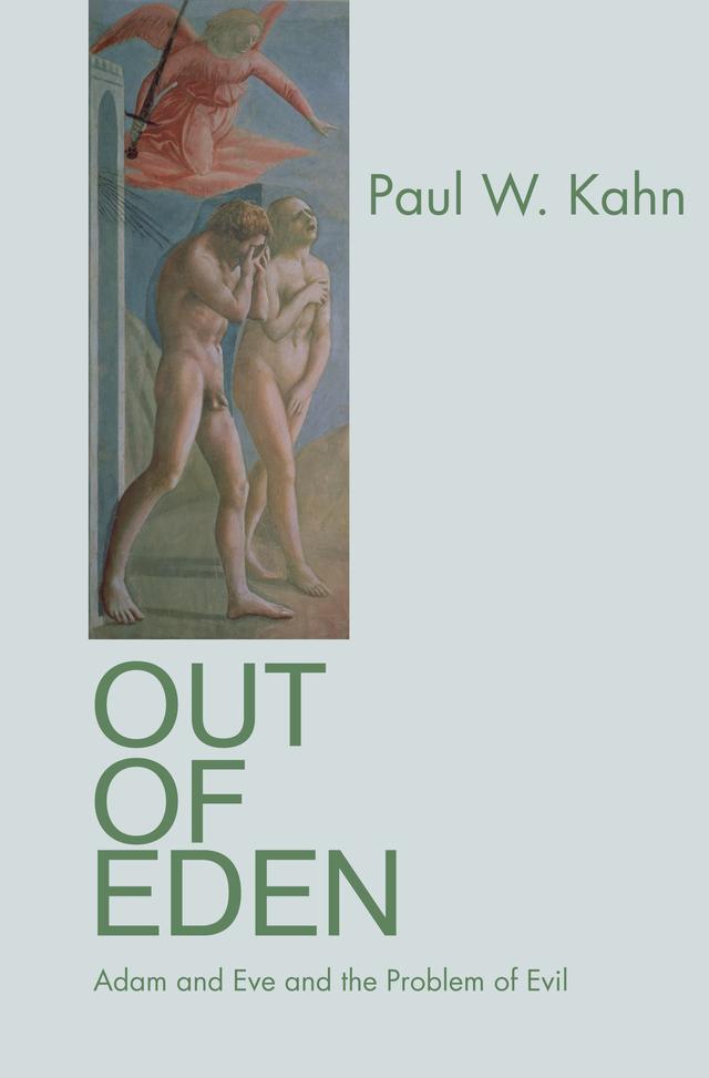 Out of Eden by Paul W. Kahn