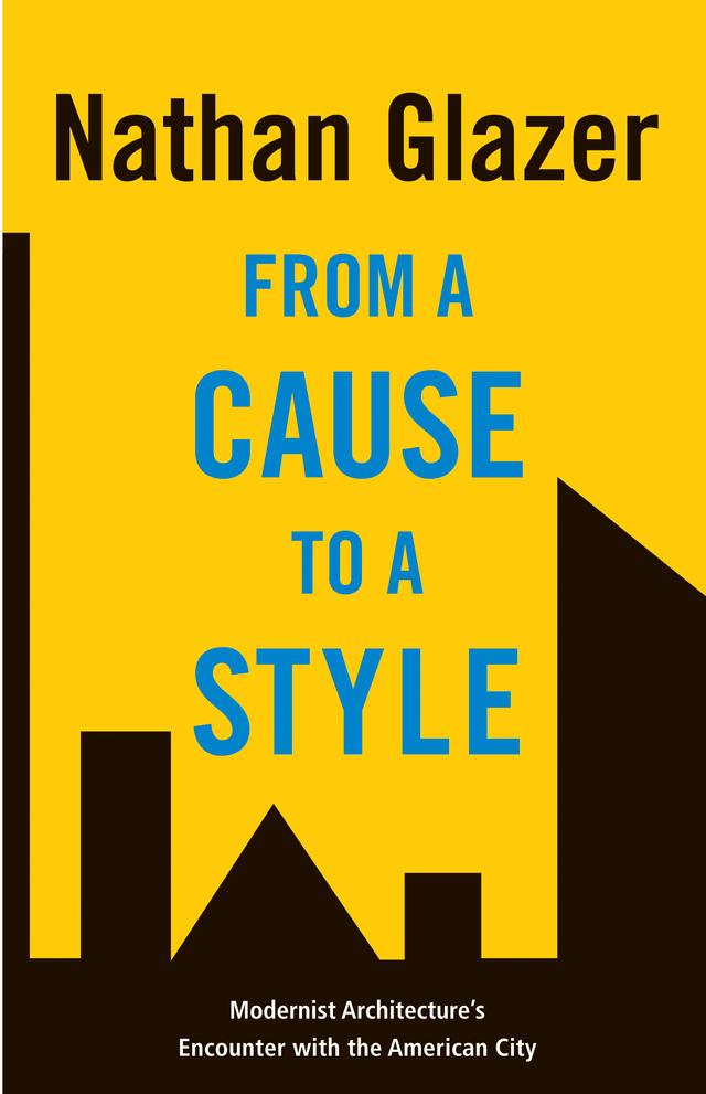 From a Cause to a Style by Nathan Glazer