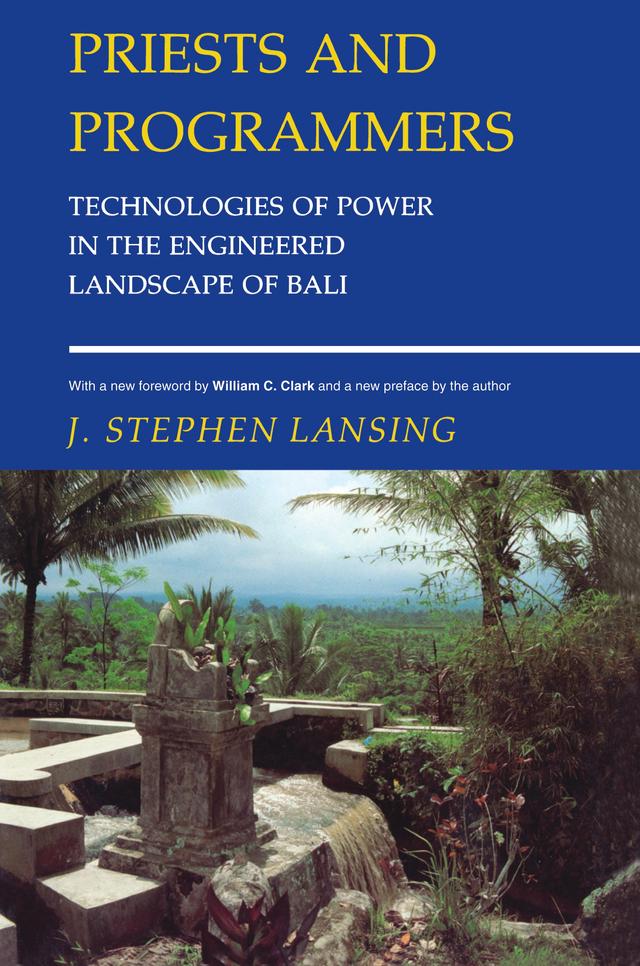 Priests and Programmers by J. Stephen Lansing, William C. Clark