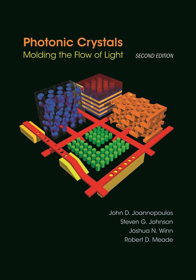 Photonic Crystals by John D. Joannopoulos, Joshua N. Winn, Robert D. Meade, Steven G. Johnson