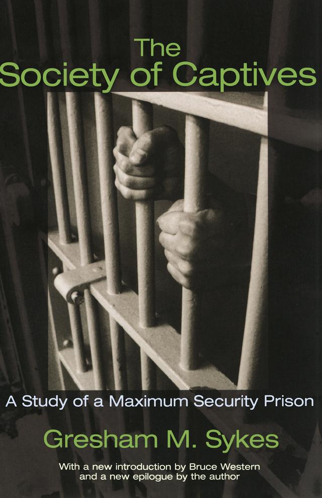 The Society of Captives by Bruce Western, Gresham M. Sykes