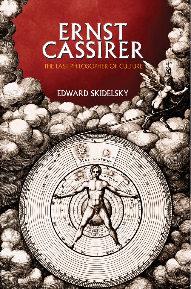 Ernst Cassirer by Edward Skidelsky