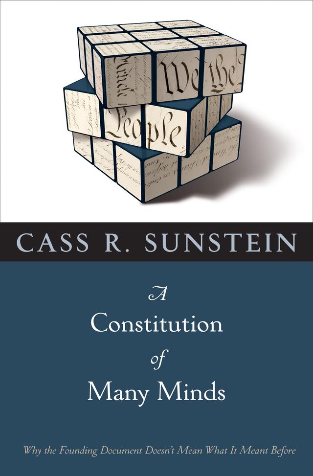 A Constitution of Many Minds by Cass R. Sunstein