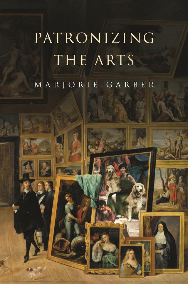 Patronizing the Arts by Marjorie Garber