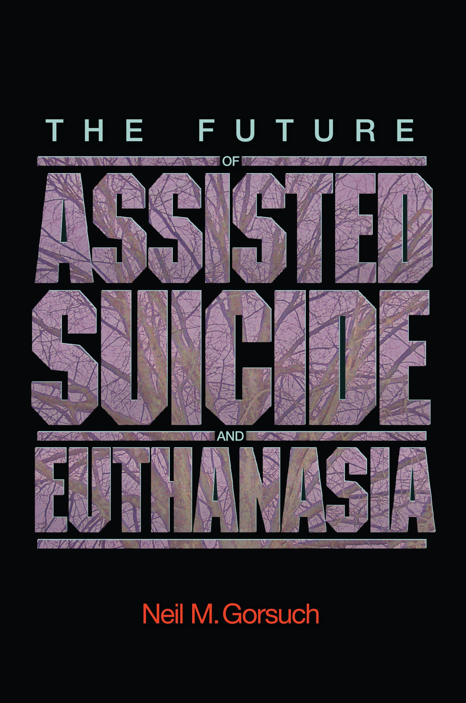 The Future of Assisted Suicide and Euthanasia